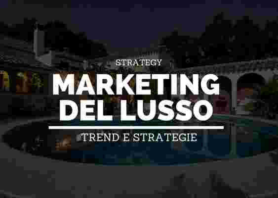 Marketing del lusso: trend e strategie 2021